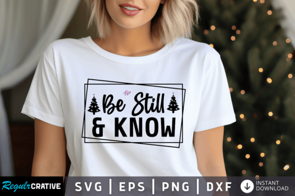 Be Still and Know Svg Design