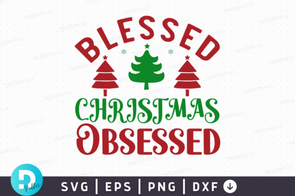 Blessed Christmas Obsessed SVG Design