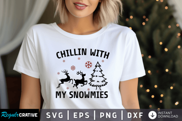 Chillin with My Snowmies Svg Design