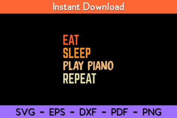 Eat Sleep Play Piano Repeat Keyboard