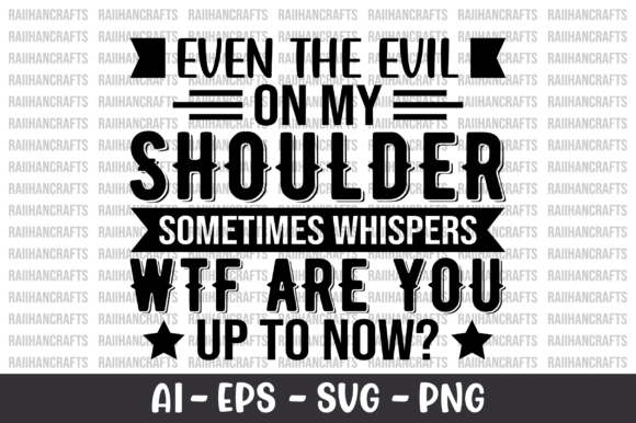Even the Evil on My Shoulder Sometimes