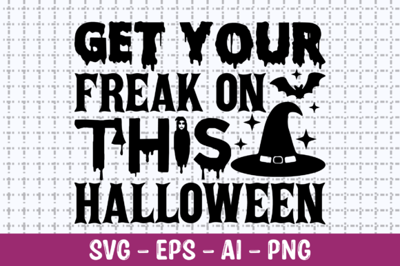Get Your Freak on This Halloween SVG