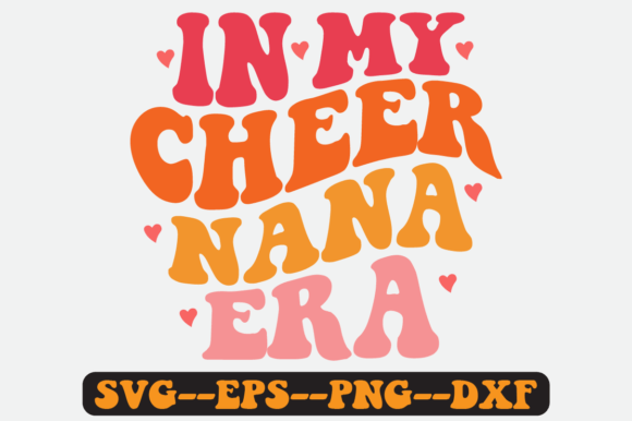 In My Cheer Nana Era Quote Retro Svg