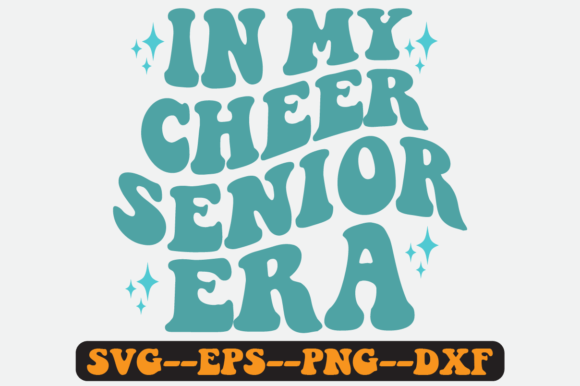 In My Cheer Senior Era Quote Retro Svg