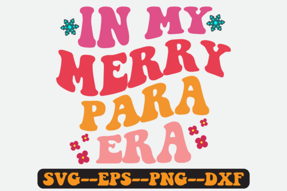In My Merry Para Era Quote Retro Svg