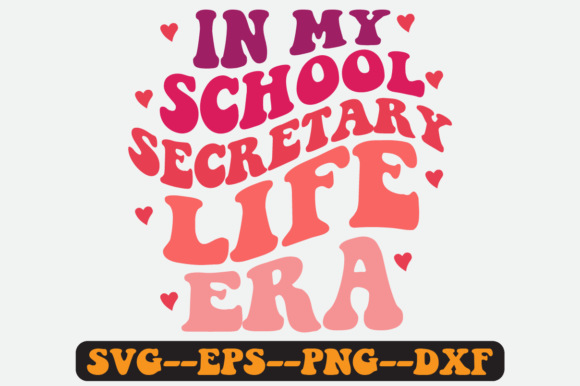 In My School Secretary Life Era Svg