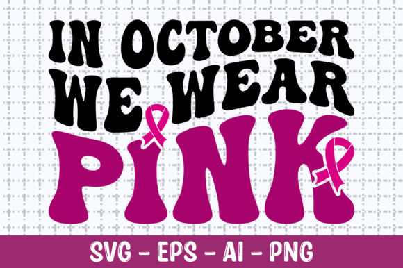In October We Wear Pink Retro SVG