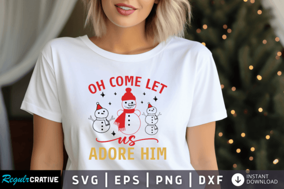 Oh Come Let Us Adore Him Svg Design