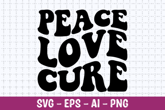 Peace Love Cure Retro SVG