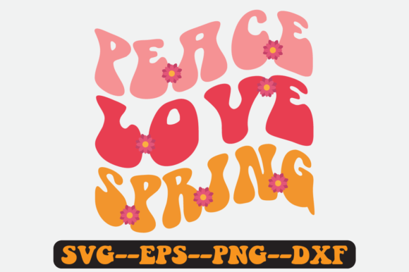 Peace Love Spring Quote Retro Svg Design