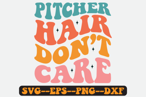 Pitcher Hair Don't Care Quote Retro Svg