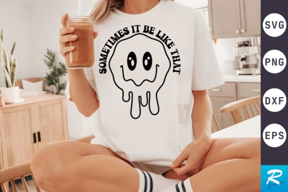 Sometimes It Be SVG Design