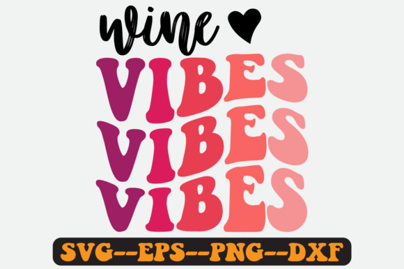 Wine Vibes Quote Retro Svg Design