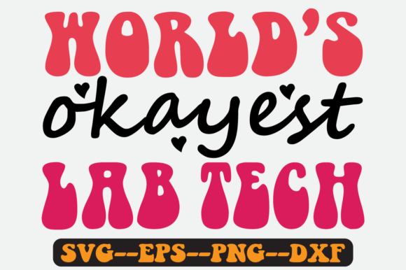 World’s Okayest Lab Tech Quote Retro Svg